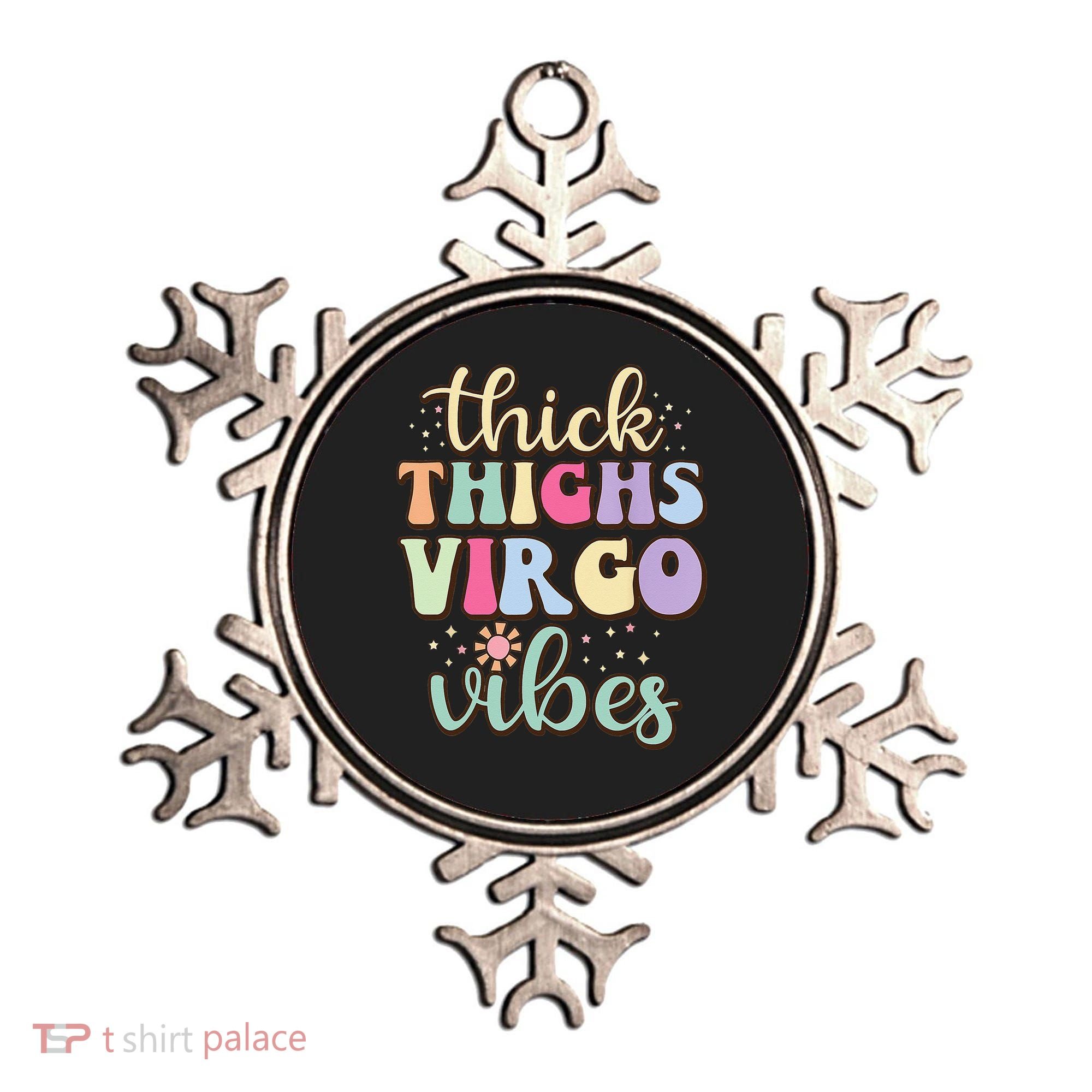 Thick Thighs Virgo Vibes August September birthday Virgo Ornament