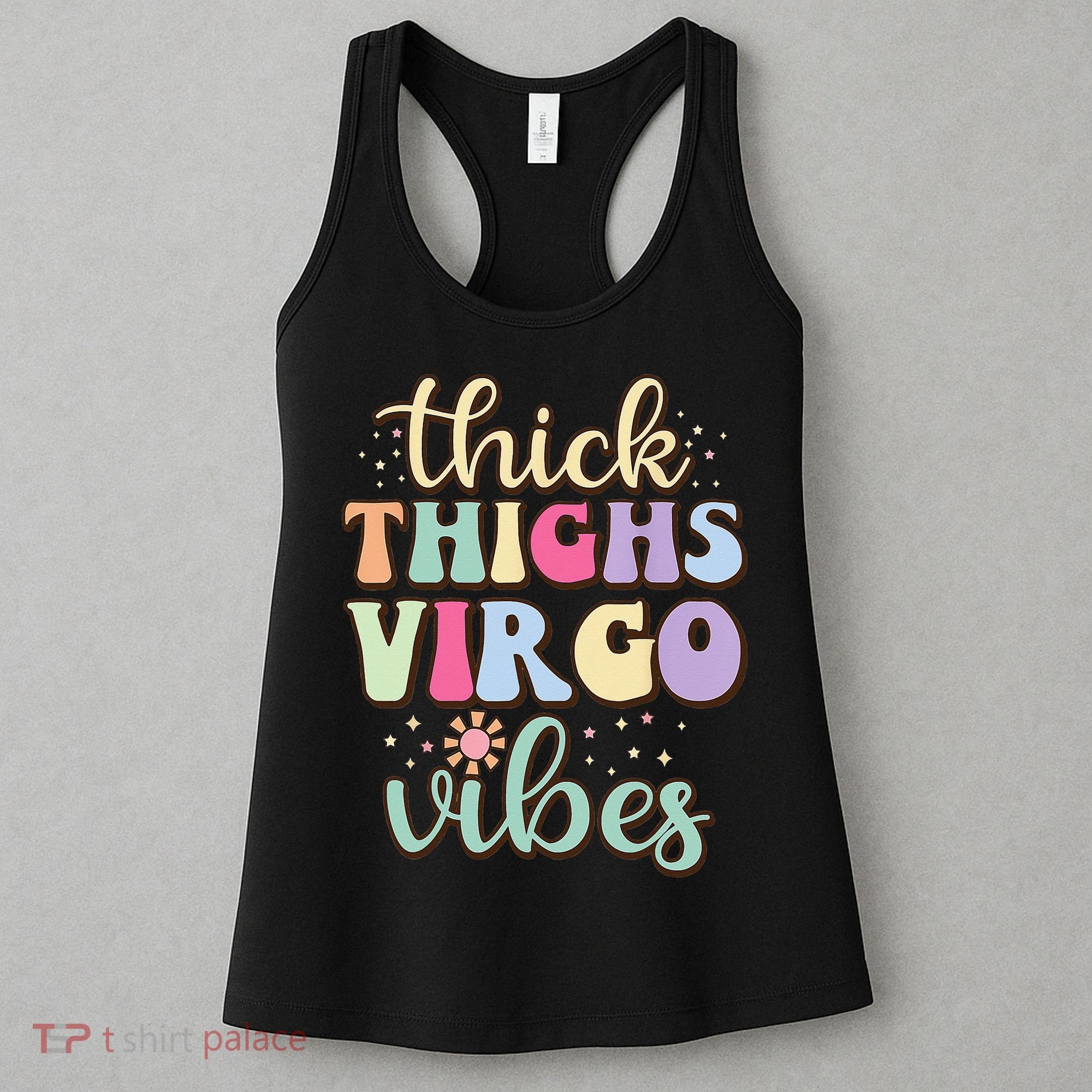Thick Thighs Virgo Vibes August September birthday Virgo Women's Tank Top
