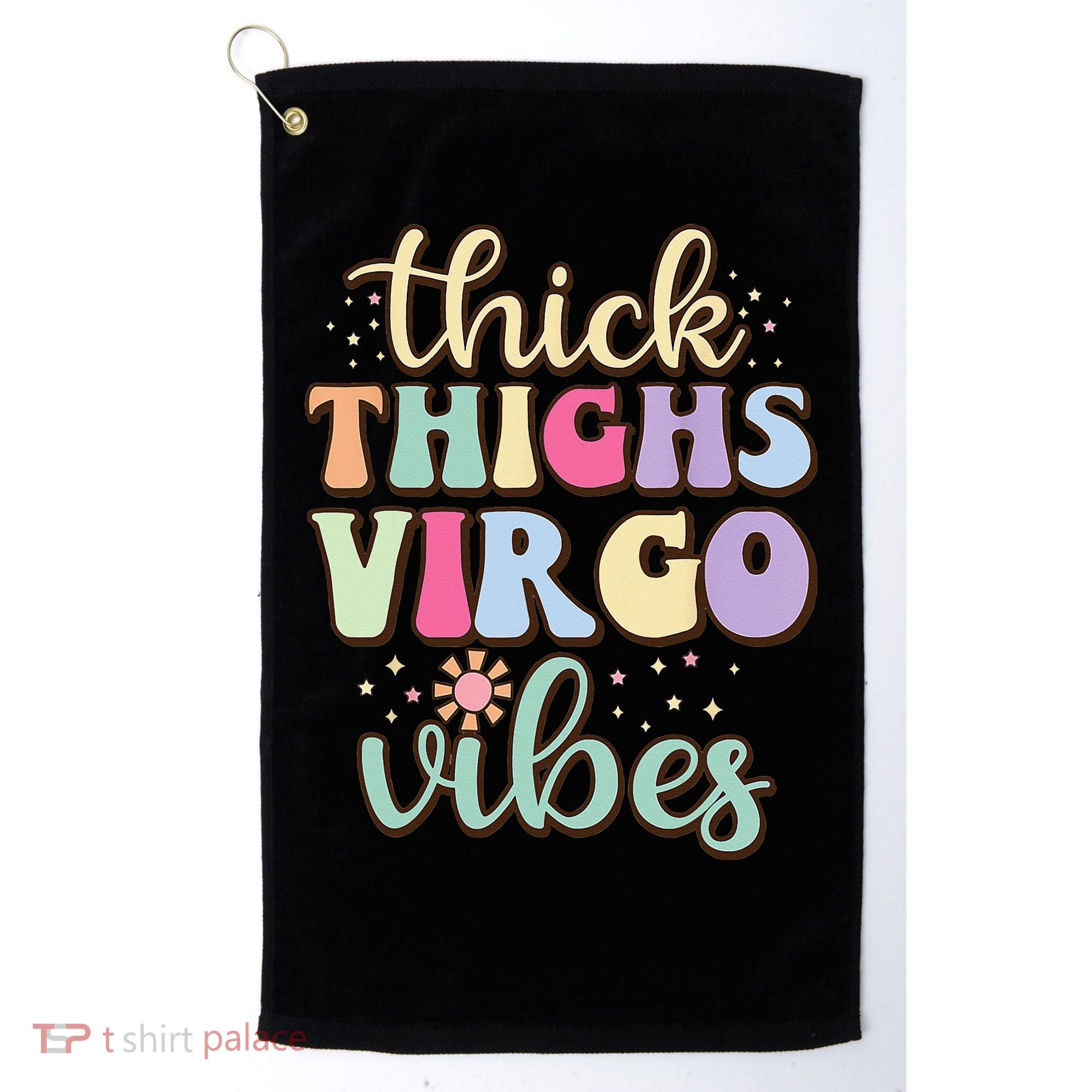 Thick Thighs Virgo Vibes August September birthday Virgo Golf Towel