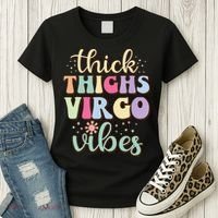 Thick Thighs Virgo Vibes August September birthday Virgo Women's T-Shirt thumb 3