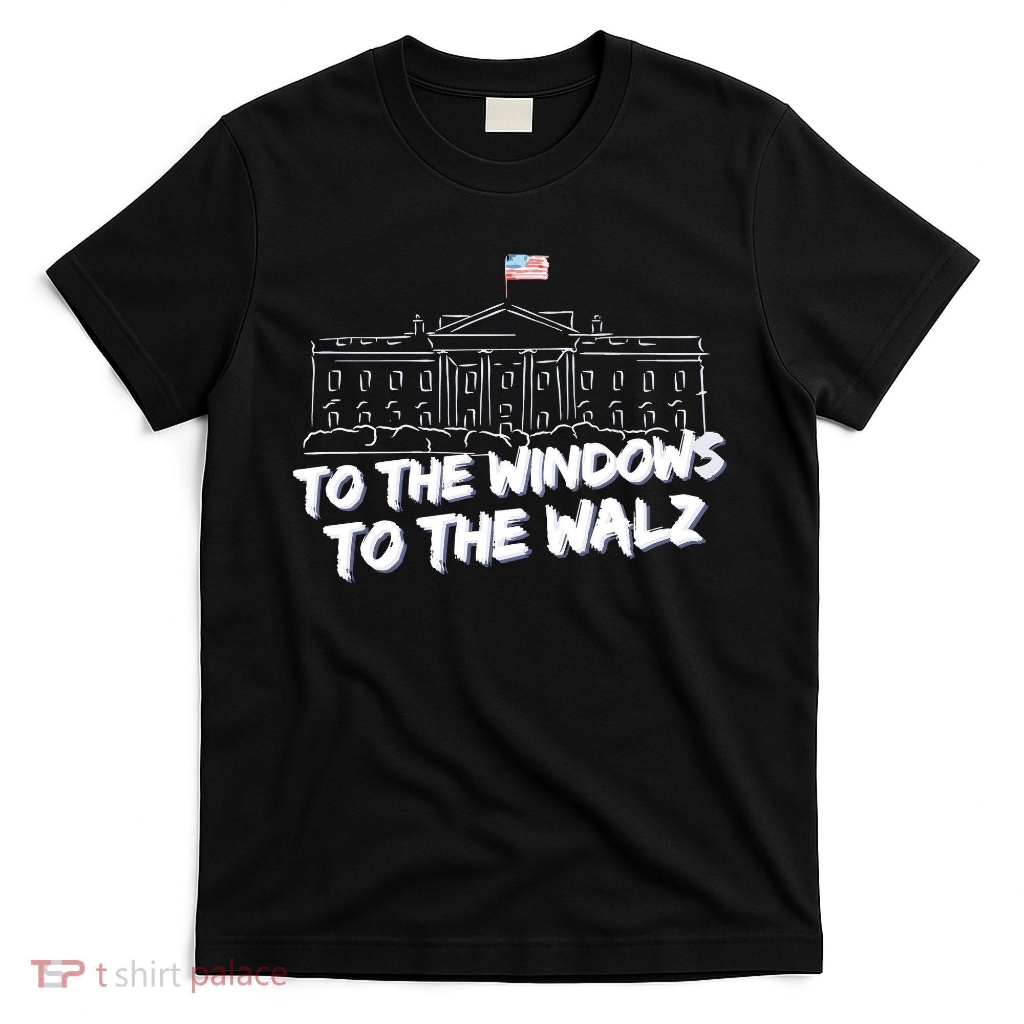 To The Windows To The Walz From The Windows To The Walz Tim Walz T-Shirt
