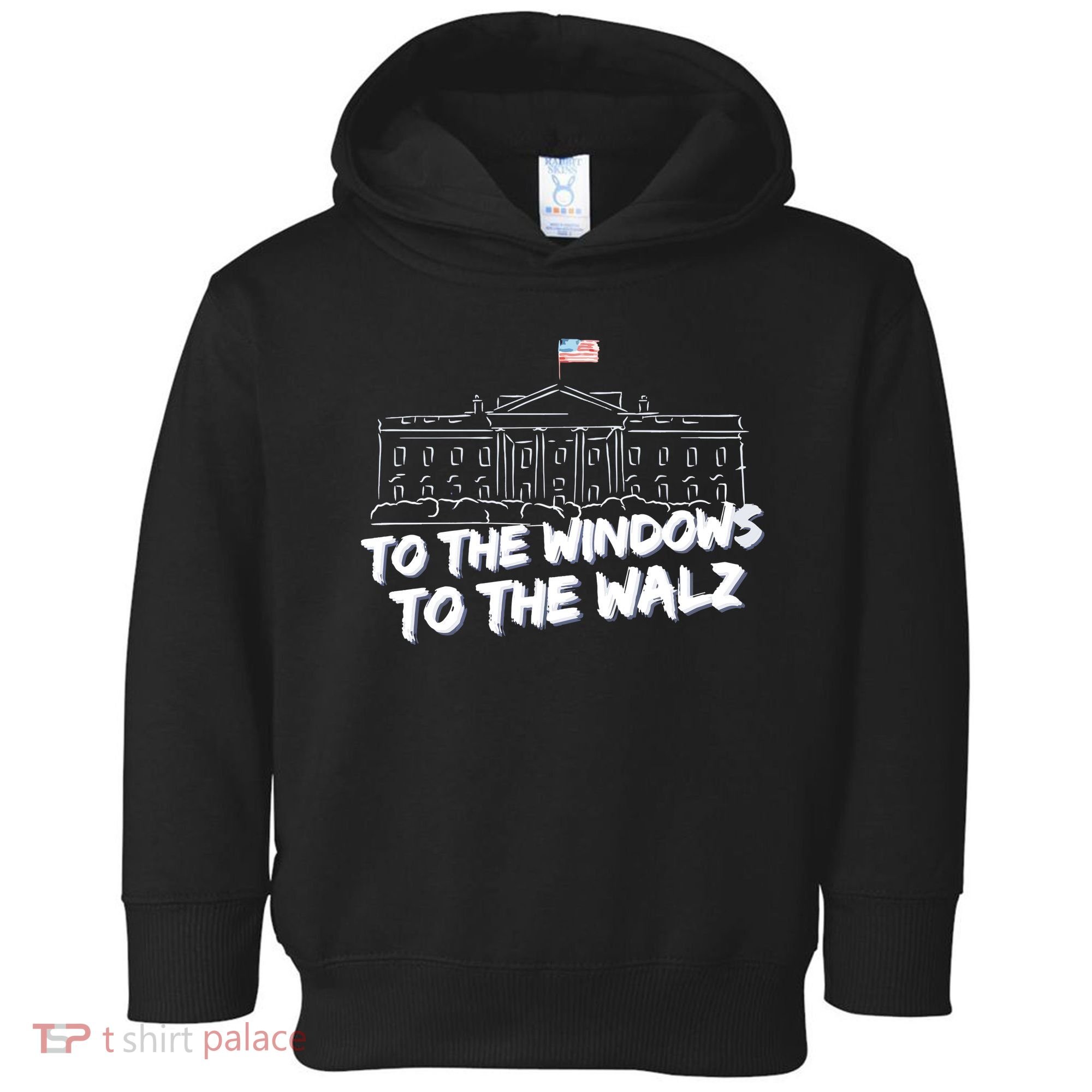 To The Windows To The Walz From The Windows To The Walz Tim Walz Toddler Hoodie