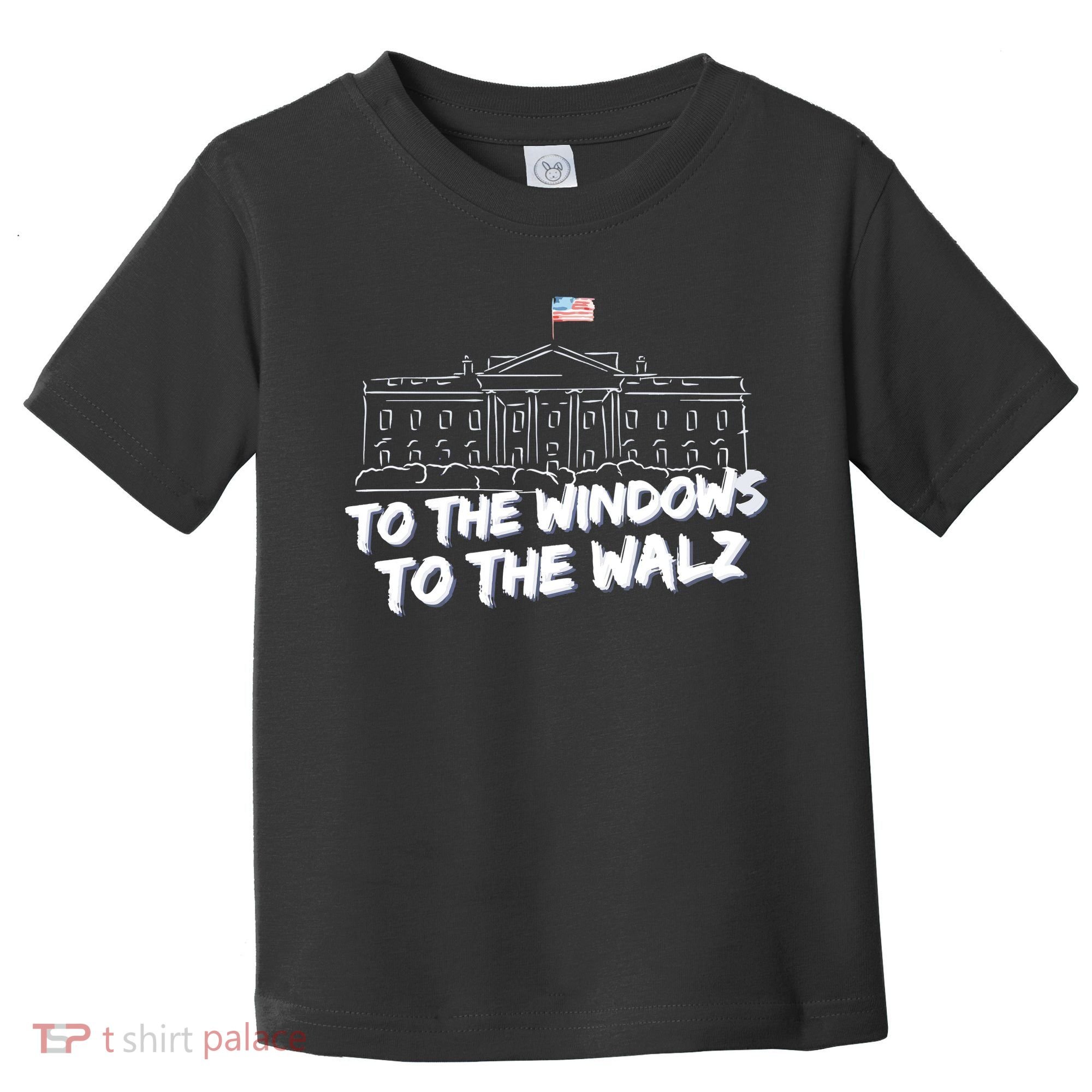 To The Windows To The Walz From The Windows To The Walz Tim Walz Toddler T-Shirt