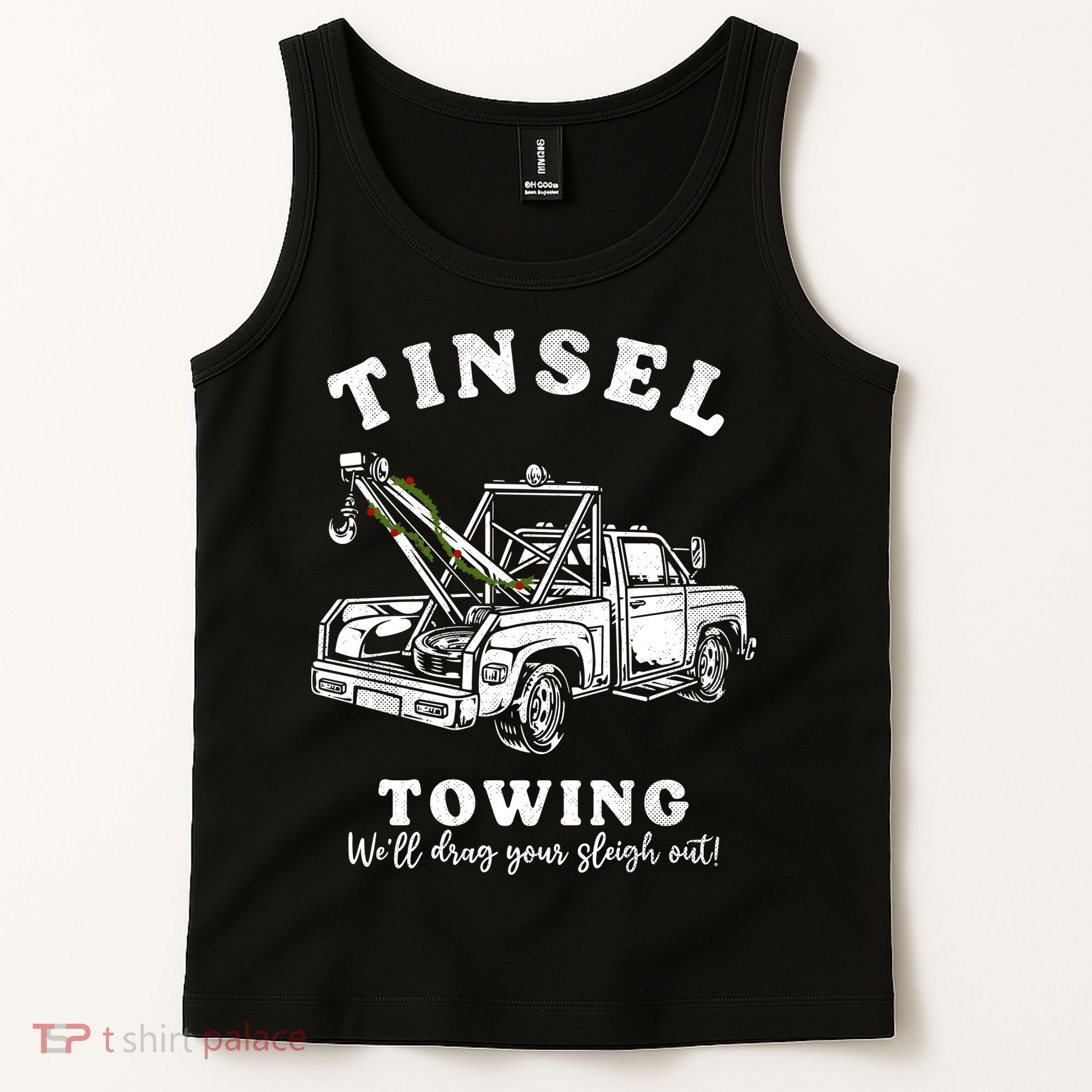 Tinsel Towing We'll Drag The Sleigh Out Tank Top