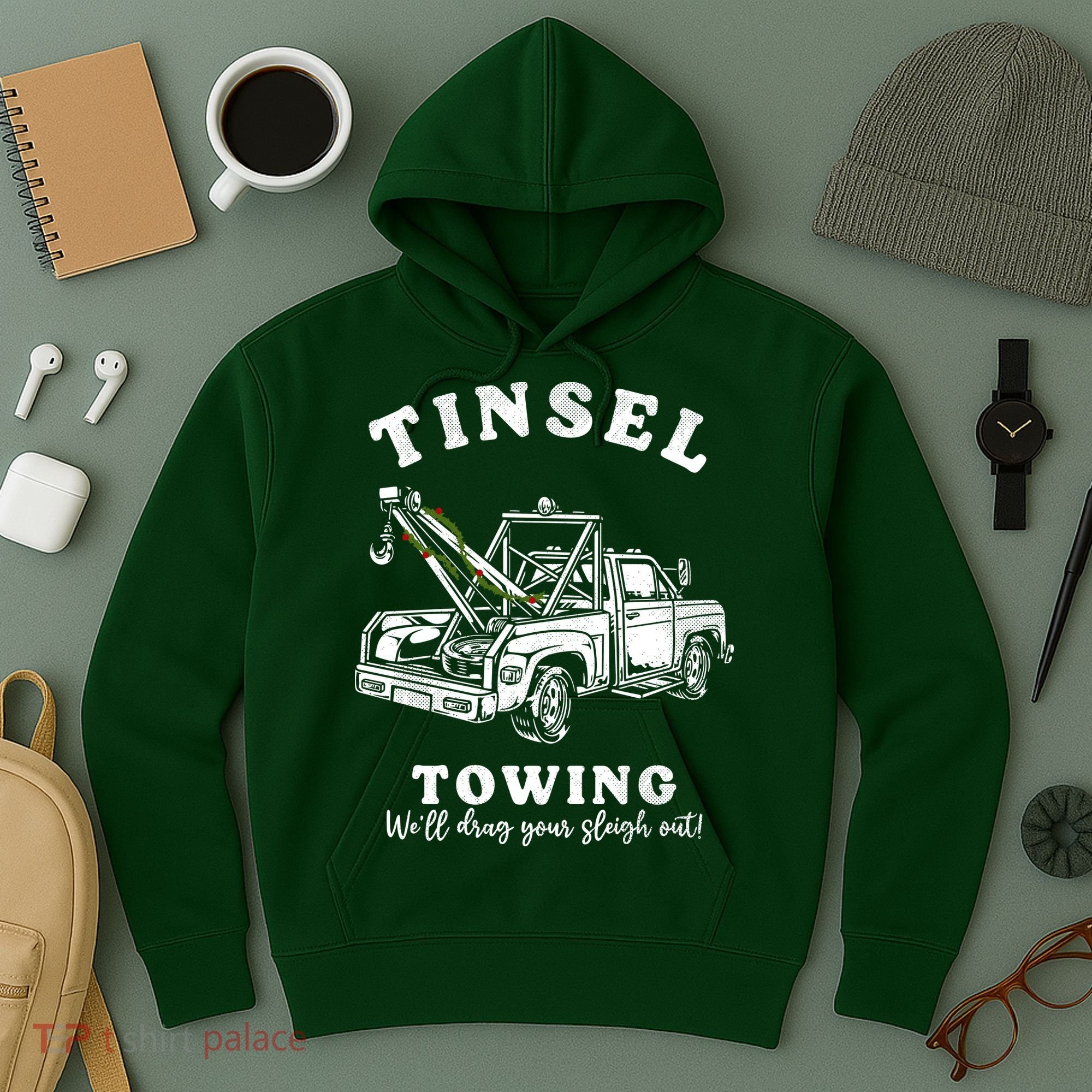 Tinsel Towing We'll Drag The Sleigh Out Hoodie