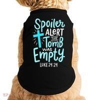 The Tomb Was Empty Luke 24:24 Doggie Tank thumb 0