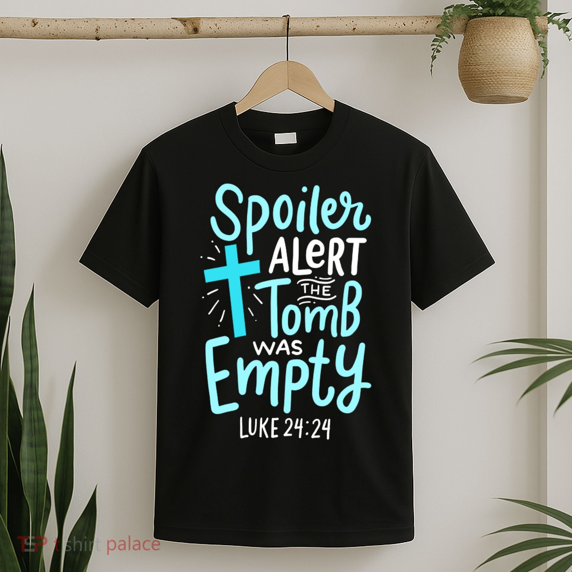 The Tomb Was Empty Luke 24:24 T-Shirt