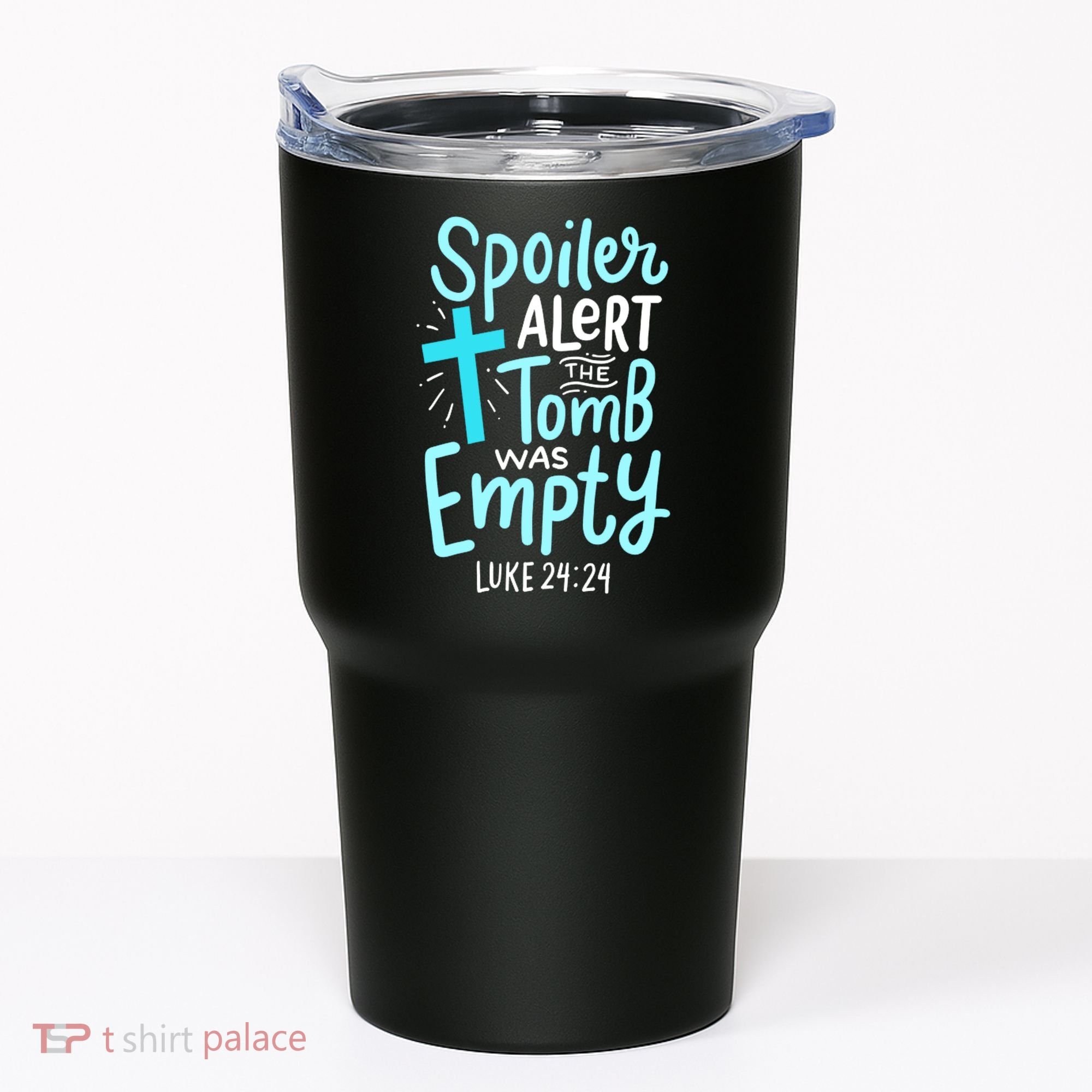 The Tomb Was Empty Luke 24:24 Tumbler