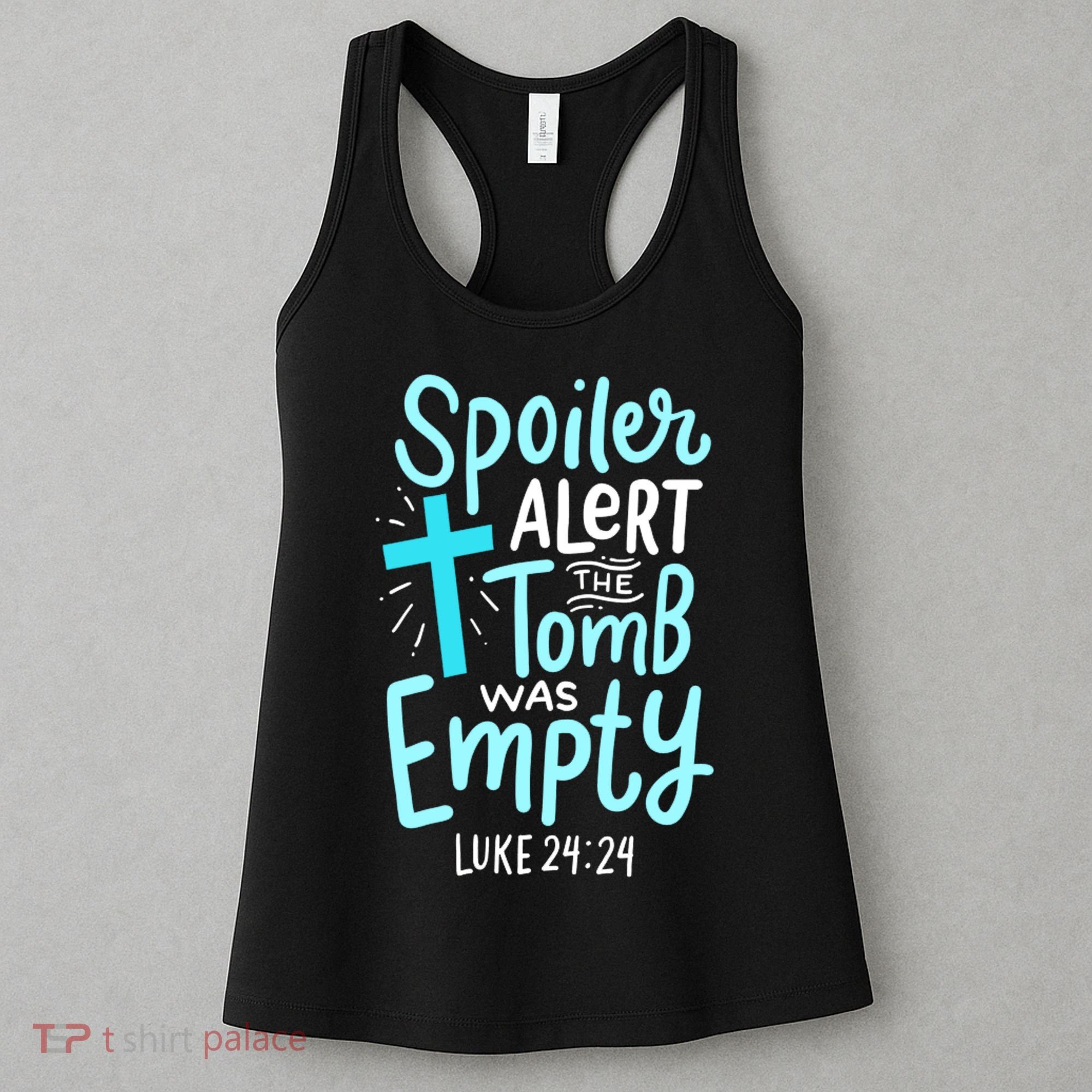 The Tomb Was Empty Luke 24:24 Women's Tank Top