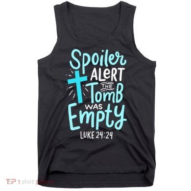 The Tomb Was Empty Luke 24:24 Tank Top