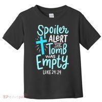 The Tomb Was Empty Luke 24:24 Toddler T-Shirt thumb 0