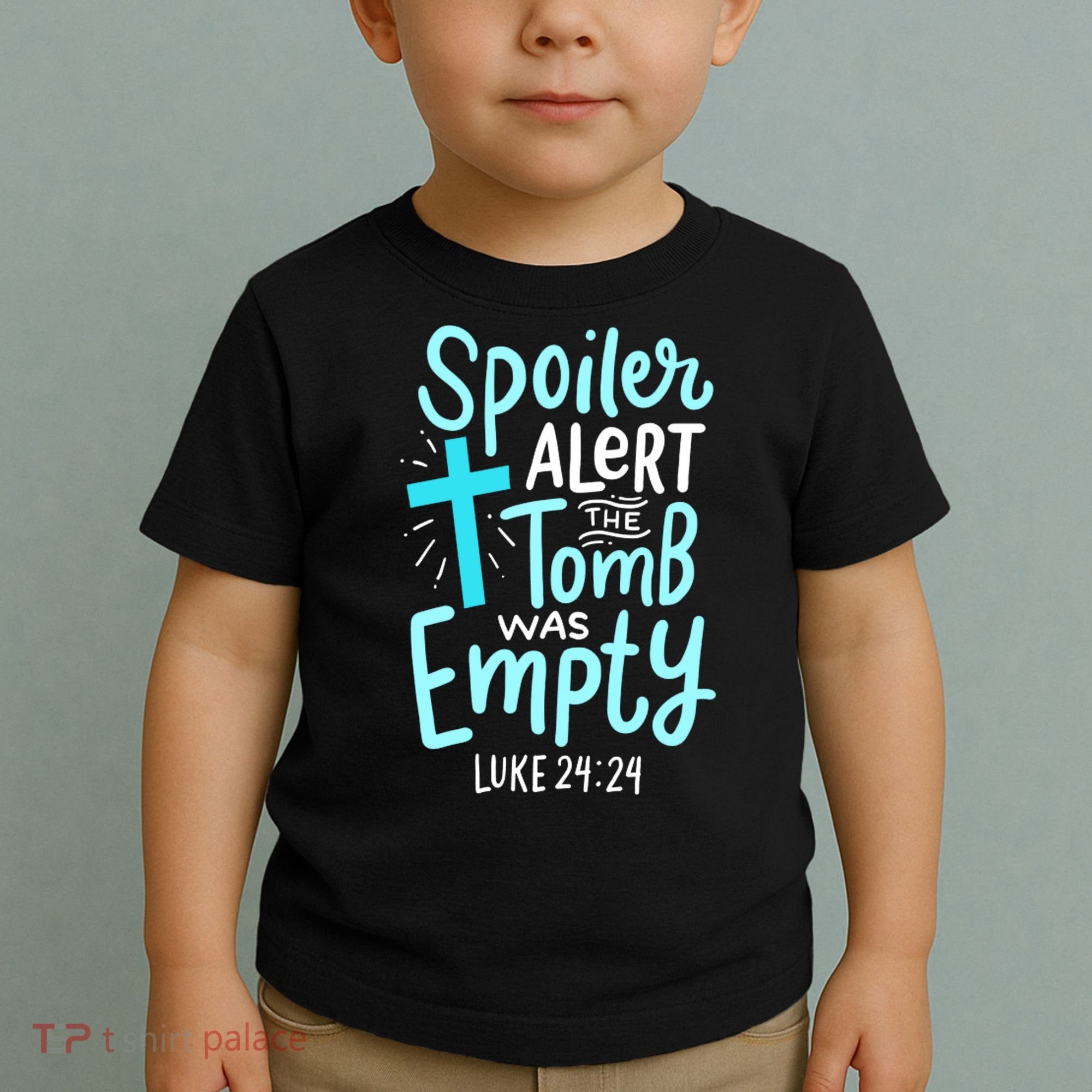 The Tomb Was Empty Luke 24:24 Toddler T-Shirt