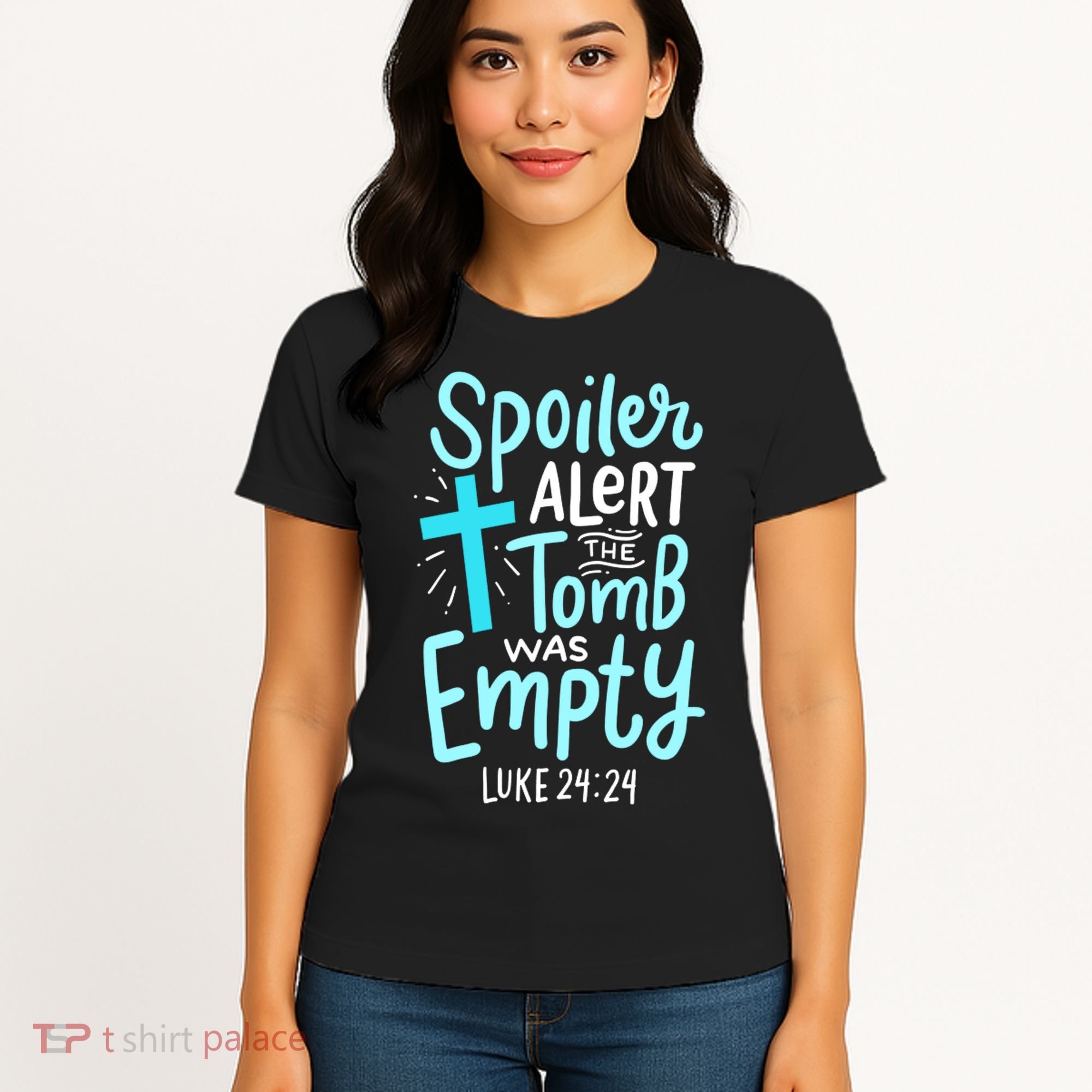 The Tomb Was Empty Luke 24:24 Women's T-Shirt
