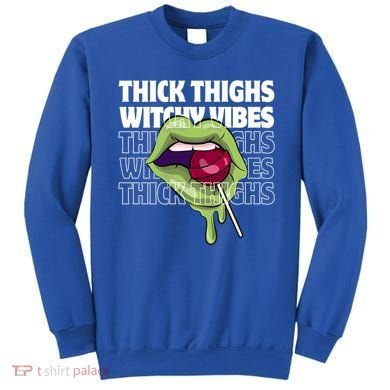 Thick Thighs Witchy Vibes Halloween Bad Witch Energy Gift Sweatshirt