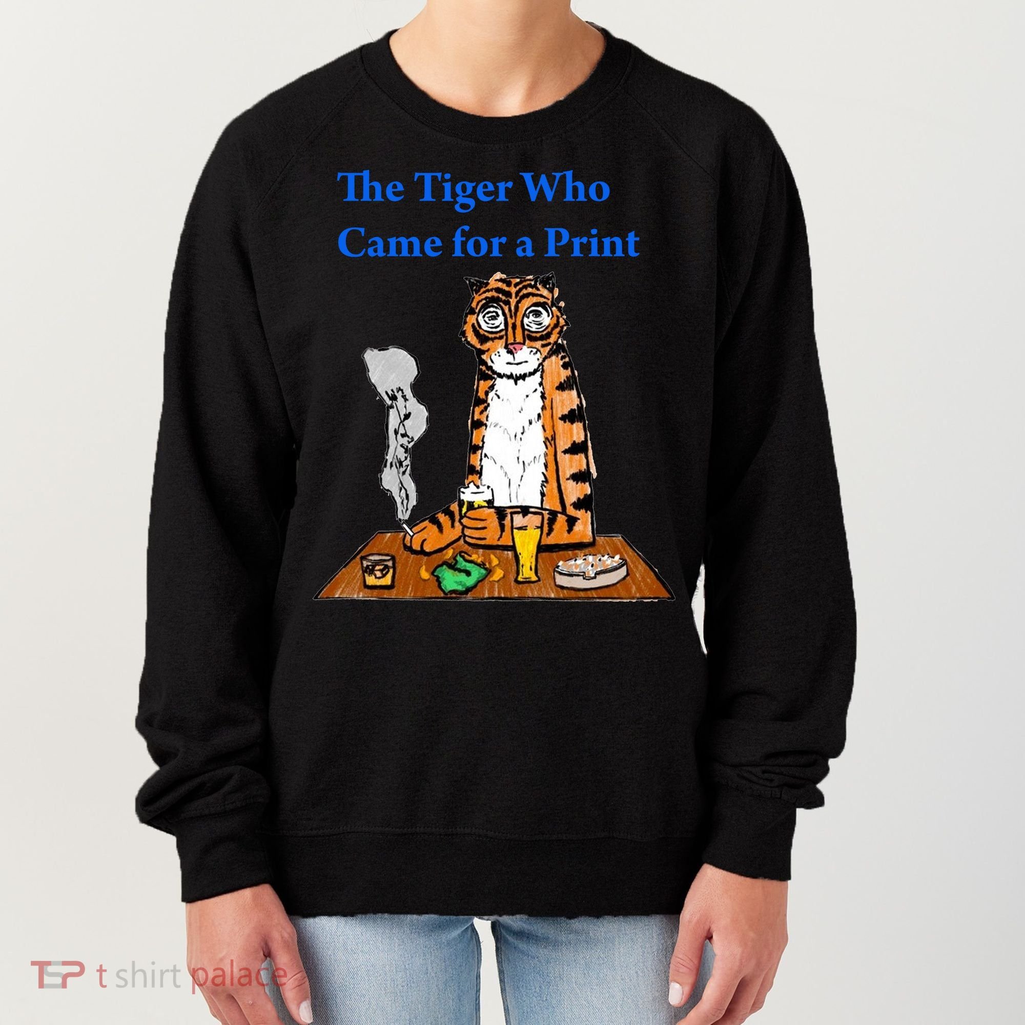 The Tiger Who Came For A Pint Women's Sweatshirt