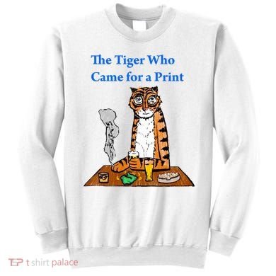 The Tiger Who Came For A Pint Sweatshirt