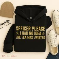 The Tea Was Twisted Quote Hoodie thumb 4