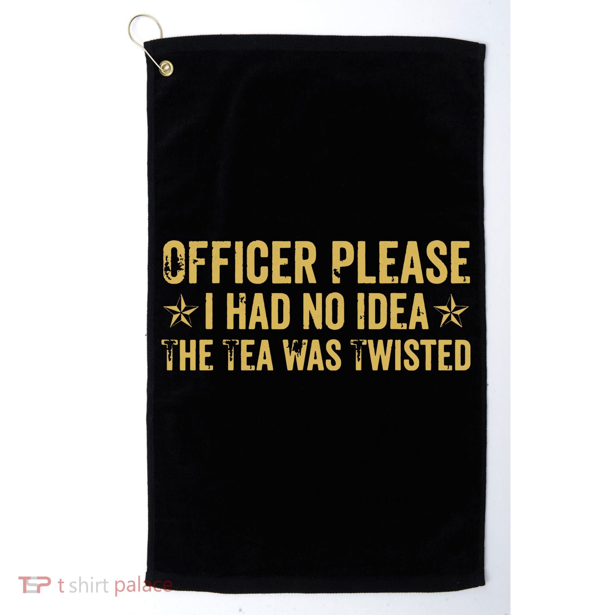 The Tea Was Twisted Quote Golf Towel