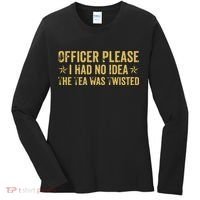 The Tea Was Twisted Quote Women's Long Sleeve Shirt thumb 0