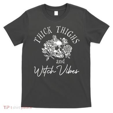 Thick Thighs Witchy Vibes T-Shirt