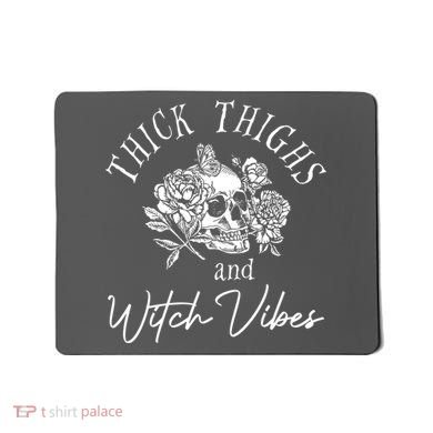 Thick Thighs Witchy Vibes Mousepad
