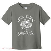 Thick Thighs Witchy Vibes Toddler T-Shirt thumb 0