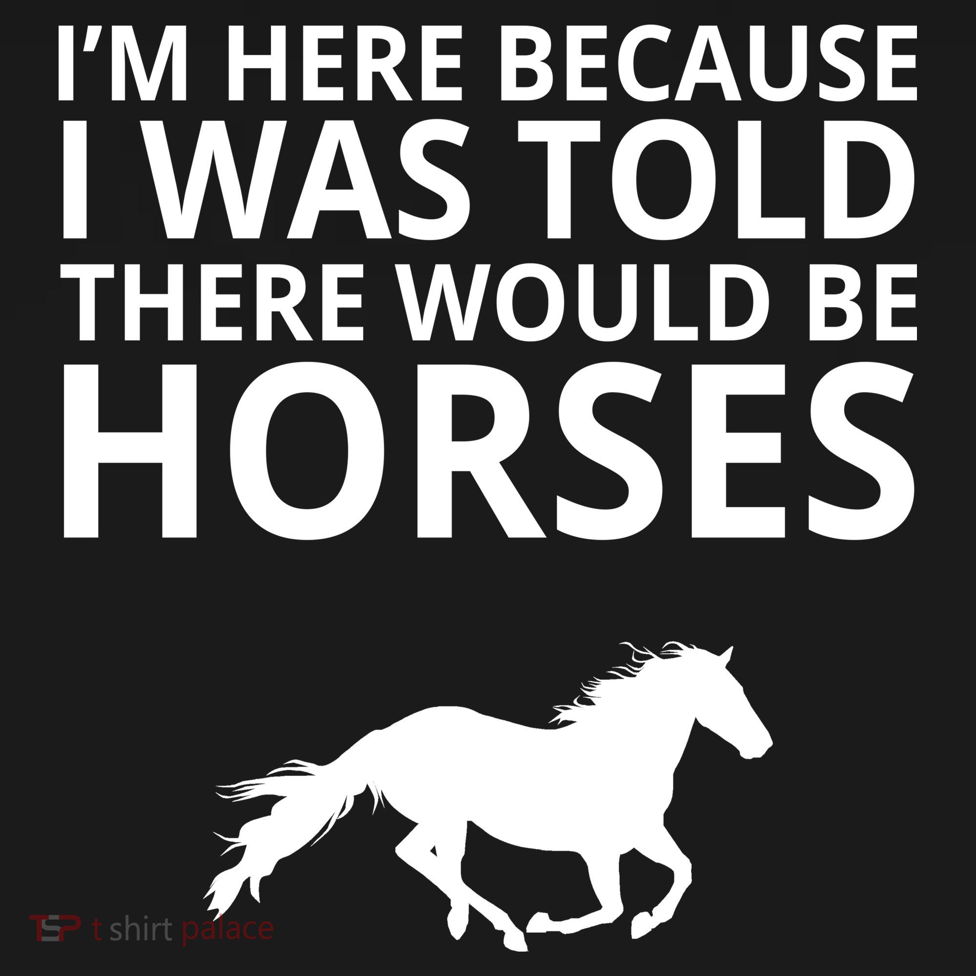 Told There Would Be Horses Button