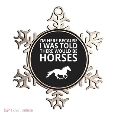 Told There Would Be Horses Ornament