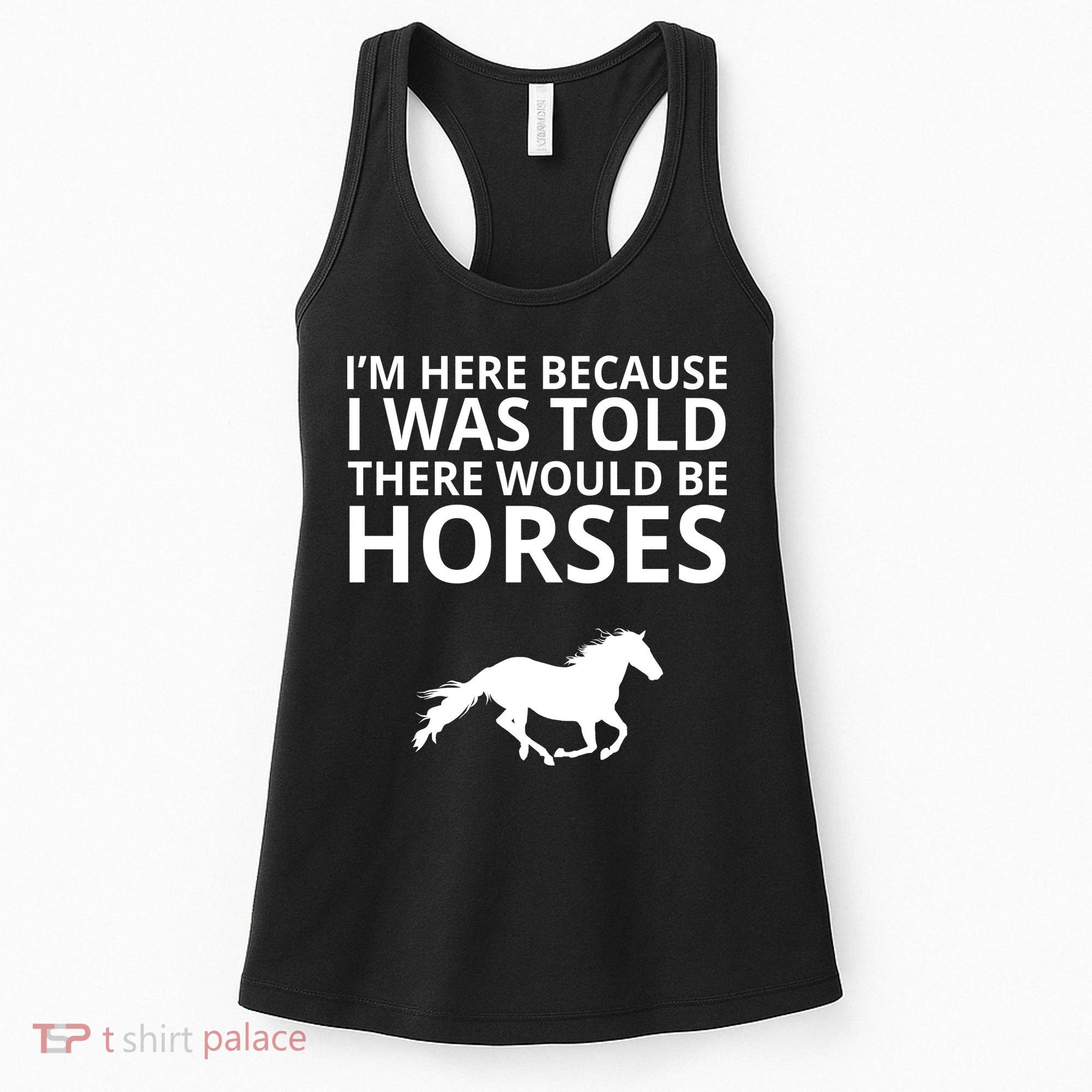 Told There Would Be Horses Women's Tank Top