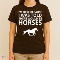 Told There Would Be Horses T-Shirt thumb 4