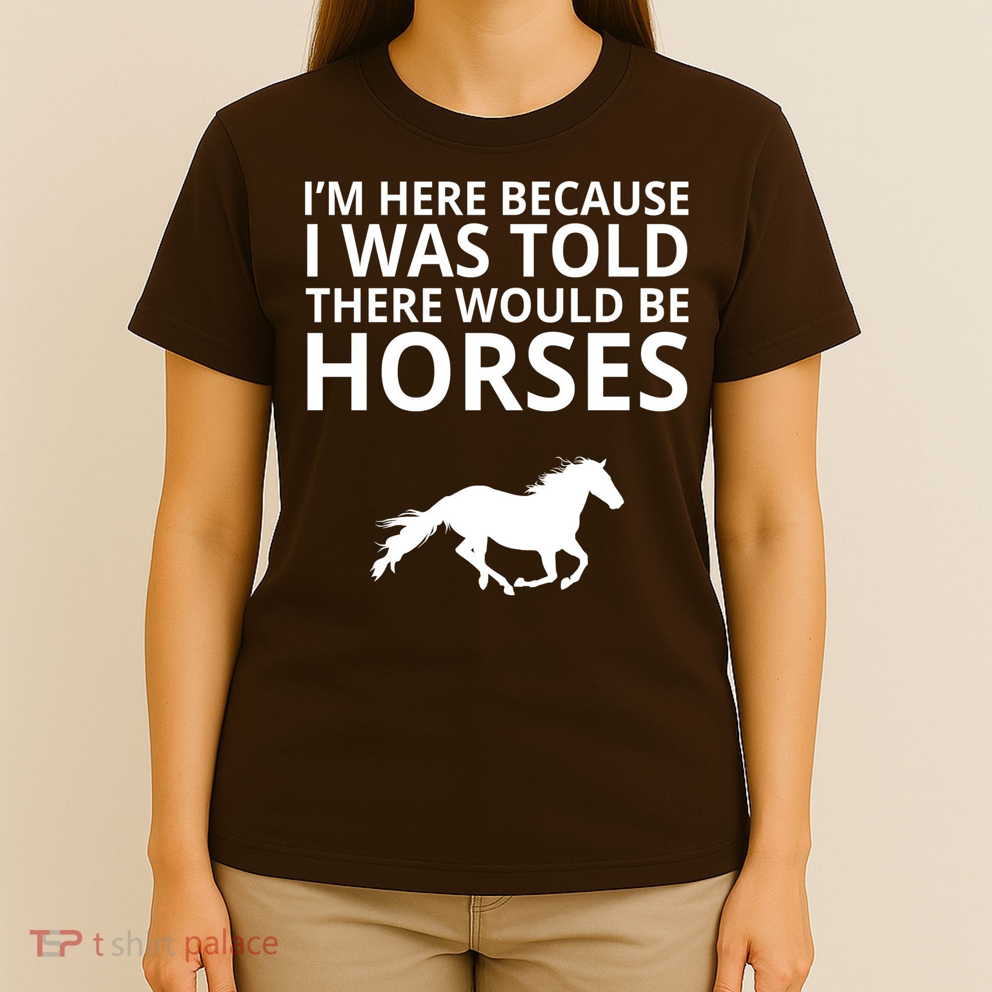 Told There Would Be Horses T-Shirt