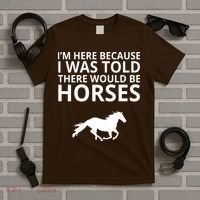 Told There Would Be Horses T-Shirt thumb 5