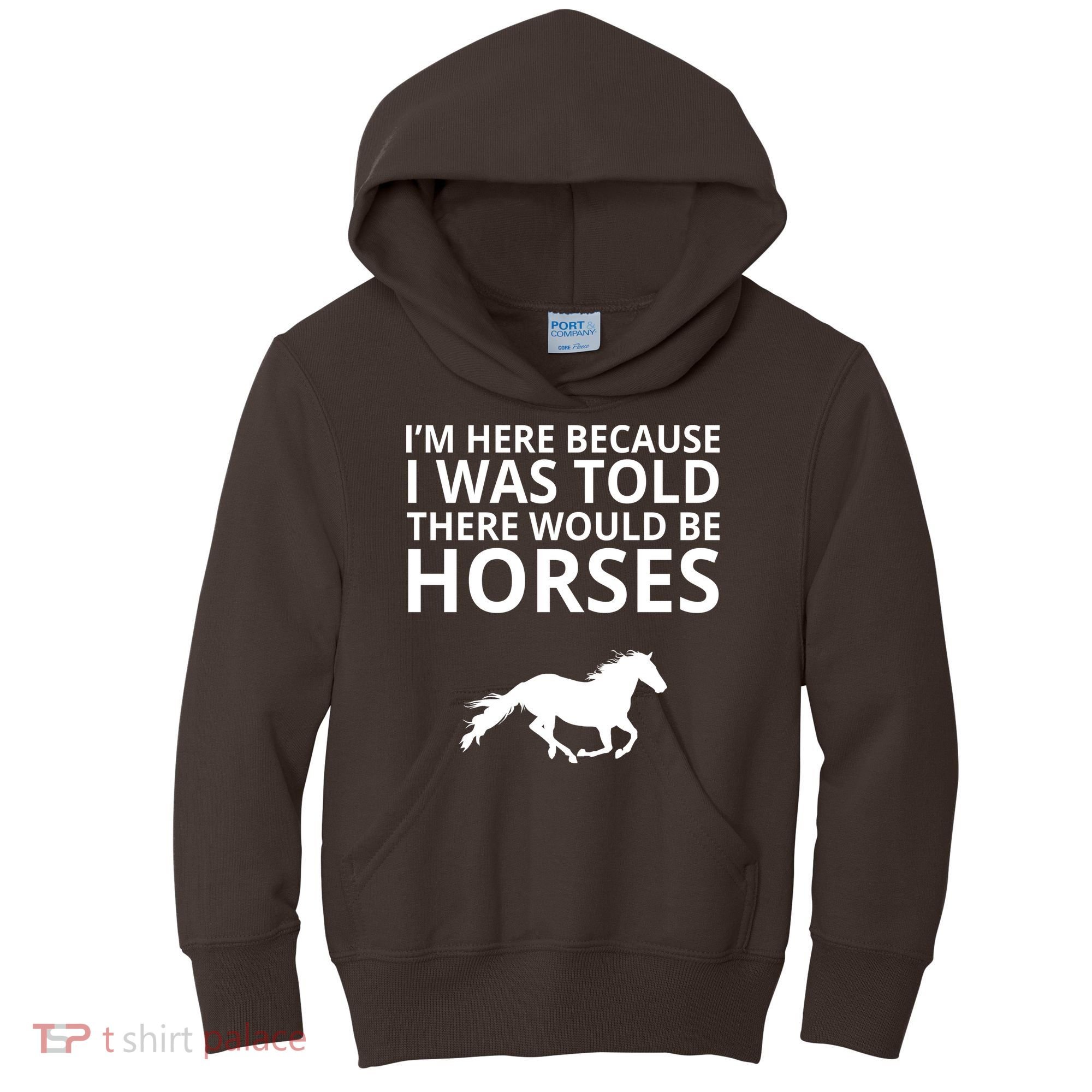 Told There Would Be Horses Kids Hoodie