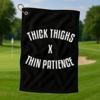 Thick Thighs X Thin Patience Funny Sarcastic Fitness Workout Golf Towel thumb 1