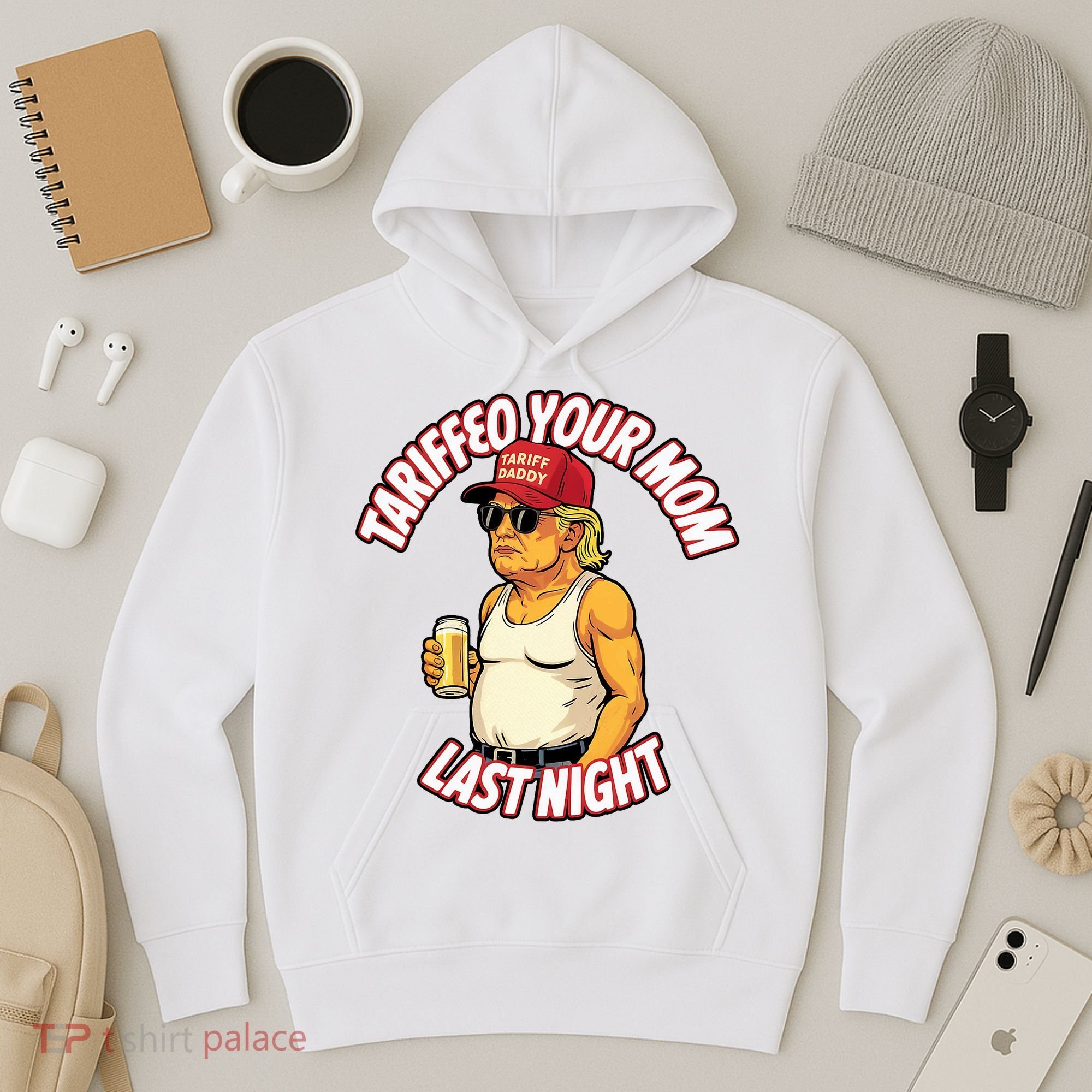 Trump Tariffied Your Mom Last Night Beer Funny Hoodie