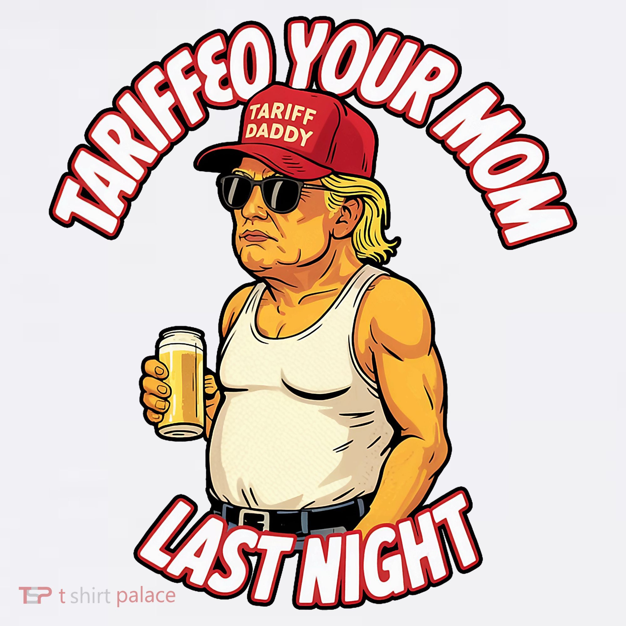 Trump Tariffied Your Mom Last Night Beer Funny Sweatshirt