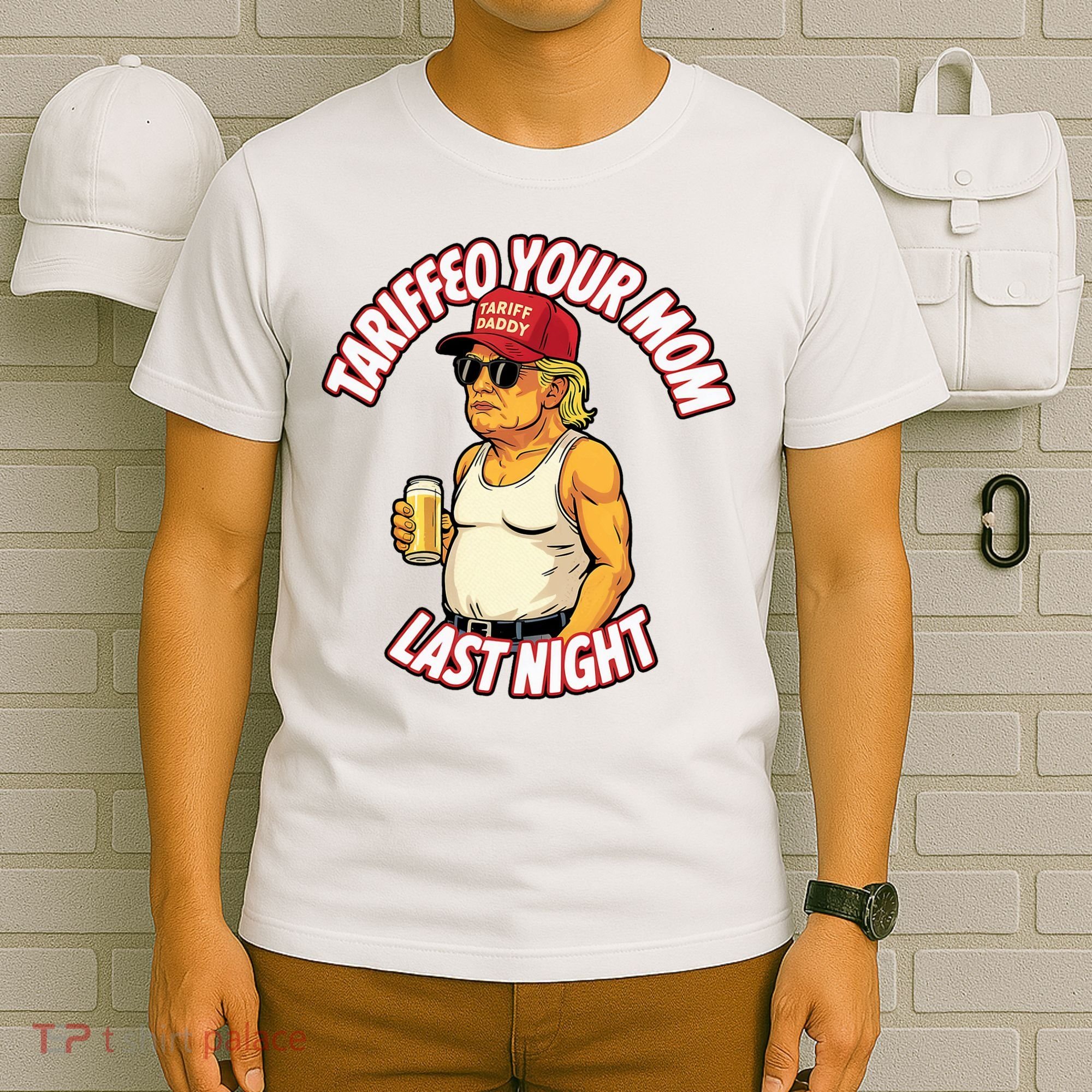 Trump Tariffied Your Mom Last Night Beer Funny T-Shirt