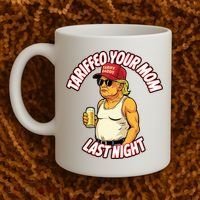 Trump Tariffied Your Mom Last Night Beer Funny Coffee Mug thumb 2