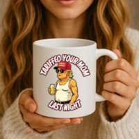 Trump Tariffied Your Mom Last Night Beer Funny Coffee Mug thumb 3