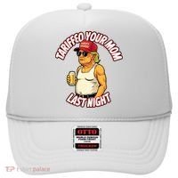 Trump Tariffied Your Mom Last Night Beer Funny Hat thumb 0
