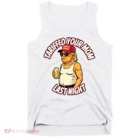 Trump Tariffied Your Mom Last Night Beer Funny Tank Top thumb 0