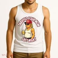 Trump Tariffied Your Mom Last Night Beer Funny Tank Top thumb 3