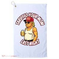 Trump Tariffied Your Mom Last Night Beer Funny Golf Towel thumb 0