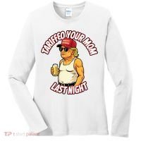 Trump Tariffied Your Mom Last Night Beer Funny Women's Long Sleeve Shirt thumb 0