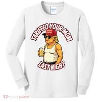 Trump Tariffied Your Mom Last Night Beer Funny Kids Long Sleeve Shirt thumb 0