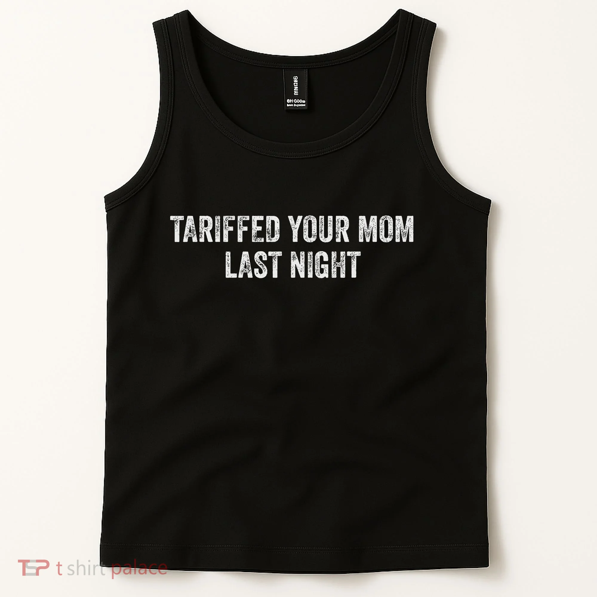Trump Tariffed Your Mom Last Night Tank Top