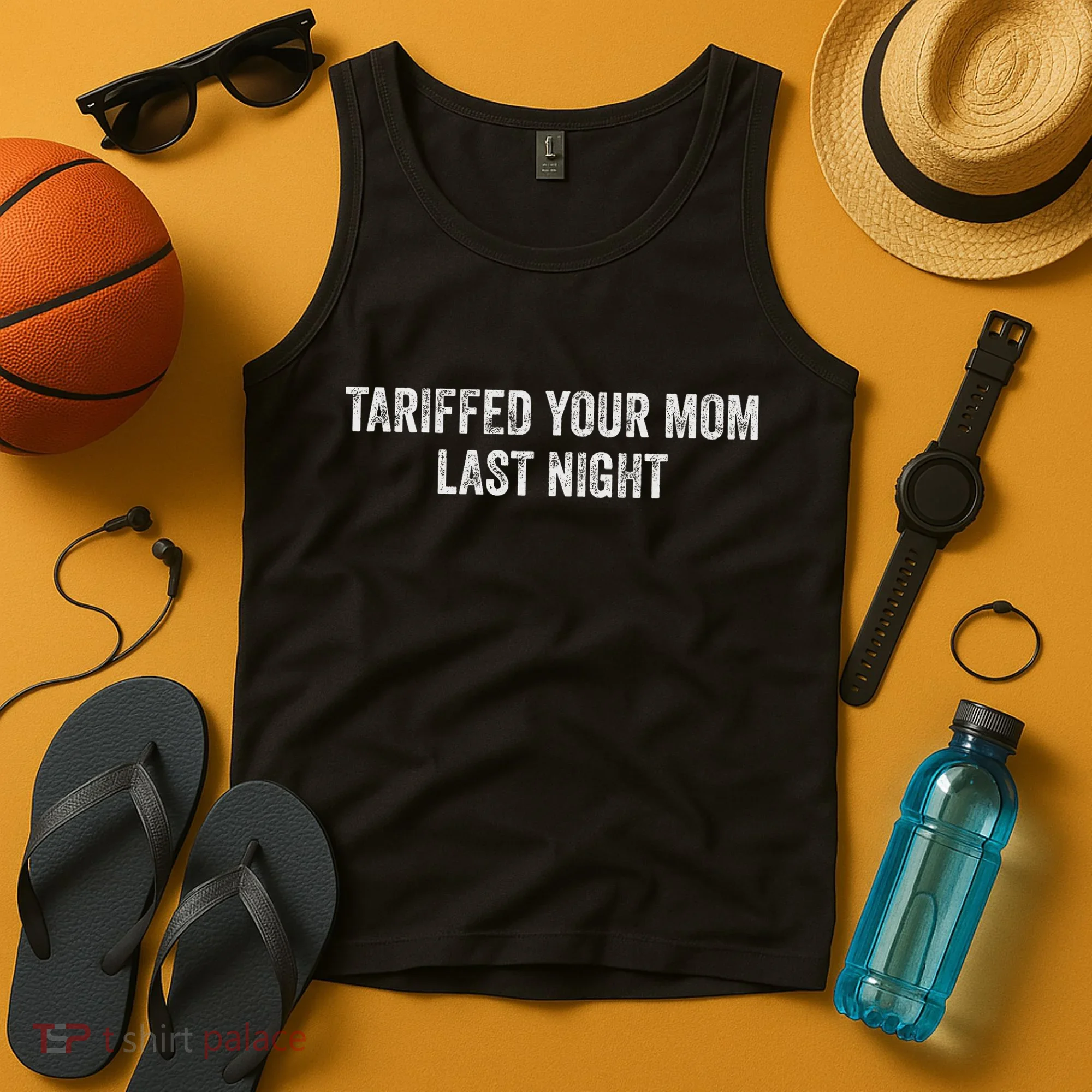 Trump Tariffed Your Mom Last Night Tank Top