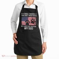 Three Things You Dont Mess With My Family Freedom My Dog Apron thumb 2