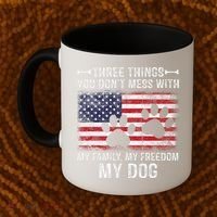Three Things You Dont Mess With My Family Freedom My Dog Coffee Mug thumb 2