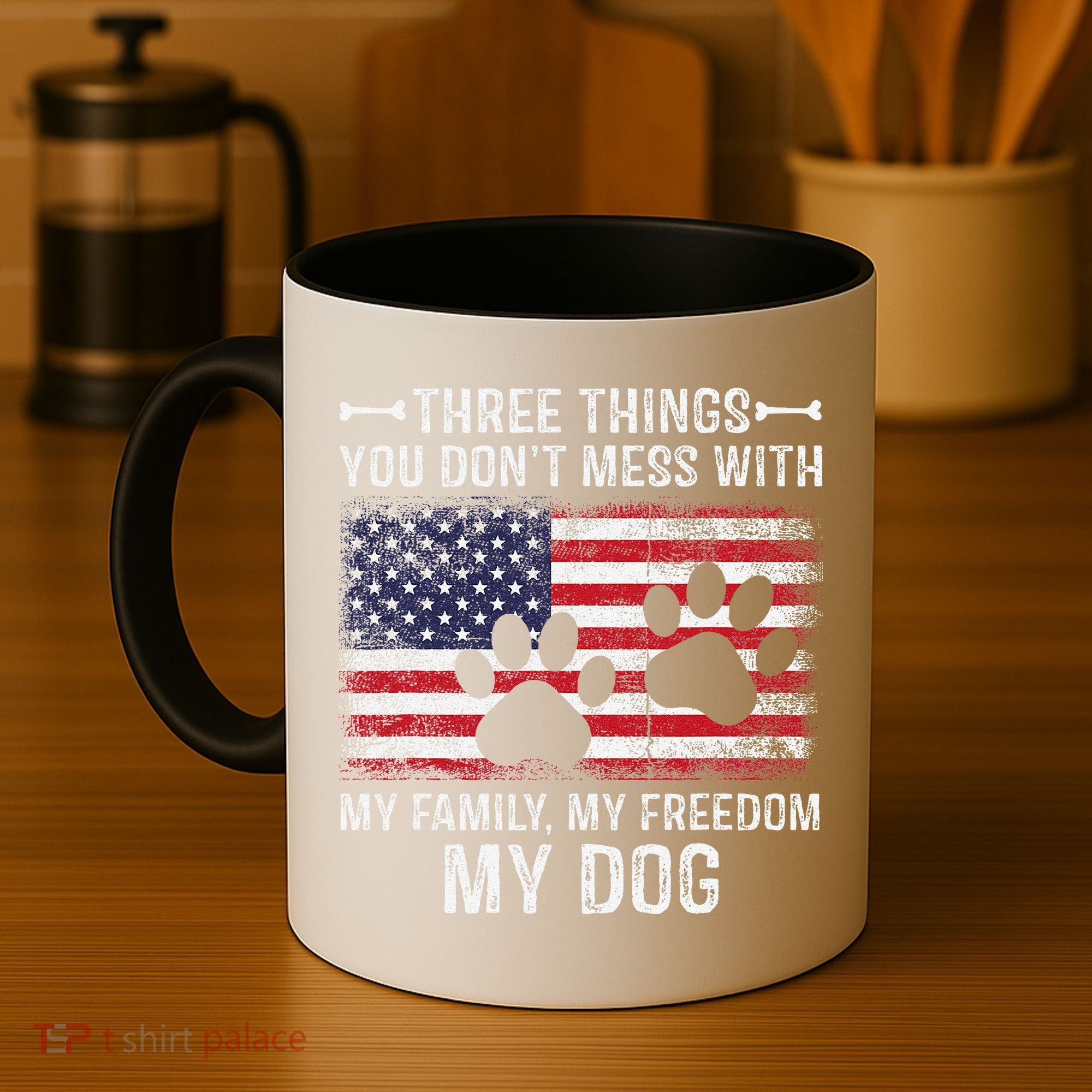 Three Things You Dont Mess With My Family Freedom My Dog Coffee Mug